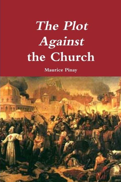 The Plot Against The Church by Maurice Pinay Pt. 1.